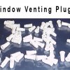 5. Window Venting Plugs included with our kits